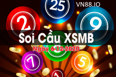Soi cầu XSMB ngày 6/12/2020 – Chốt số XSMB chuẩn xác nhất hôm nay